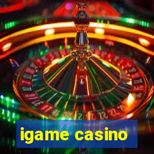 igame casino